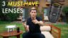 3 LENSES YOU CAN'T LEAVE HOME WITHOUT